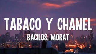 lyrics bacilos, morat - tabaco y chanel (letra/lyrics) odilon huamani|tabaco y chanel lyrics.